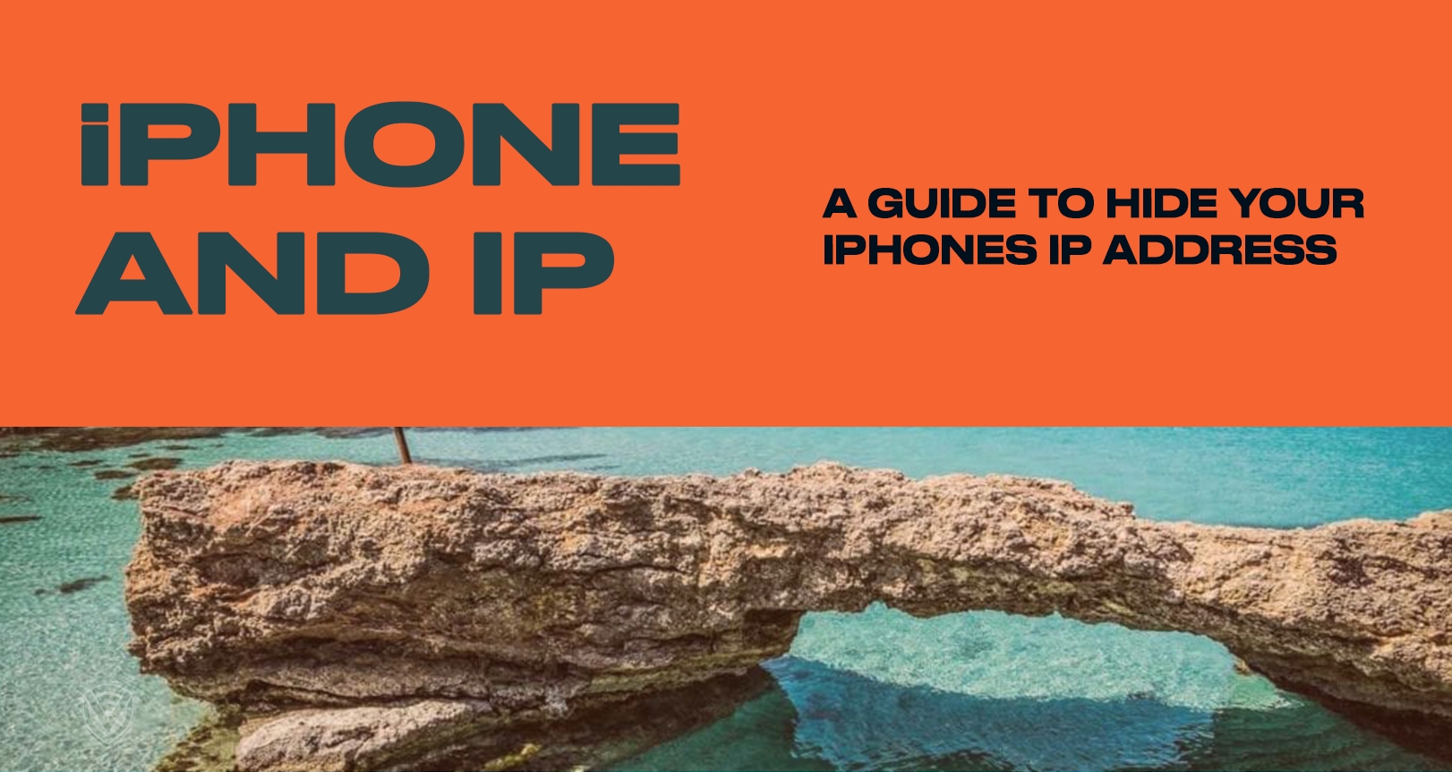 How to Hide Your iPhone IP Address