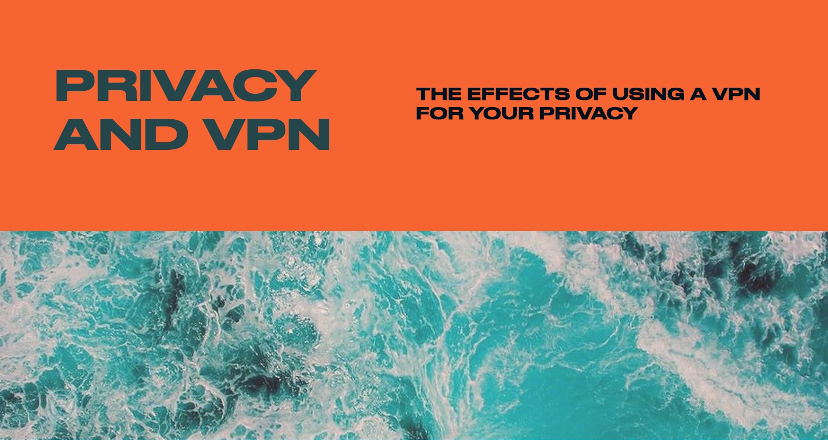 How A VPN Helps With Your Privacy