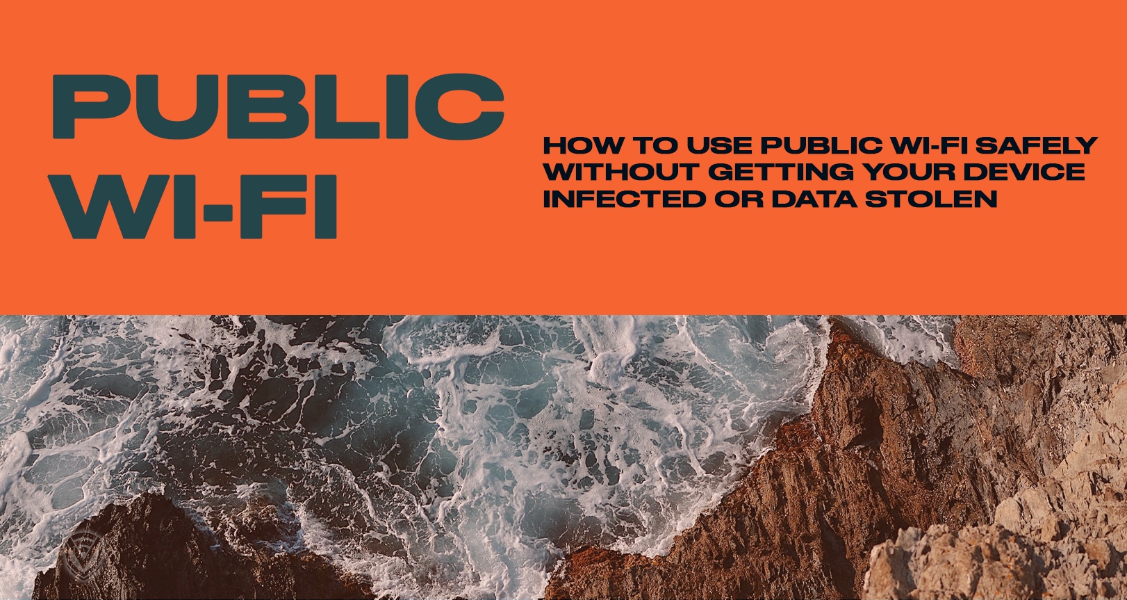 How To Use Public Wi-Fi Safely