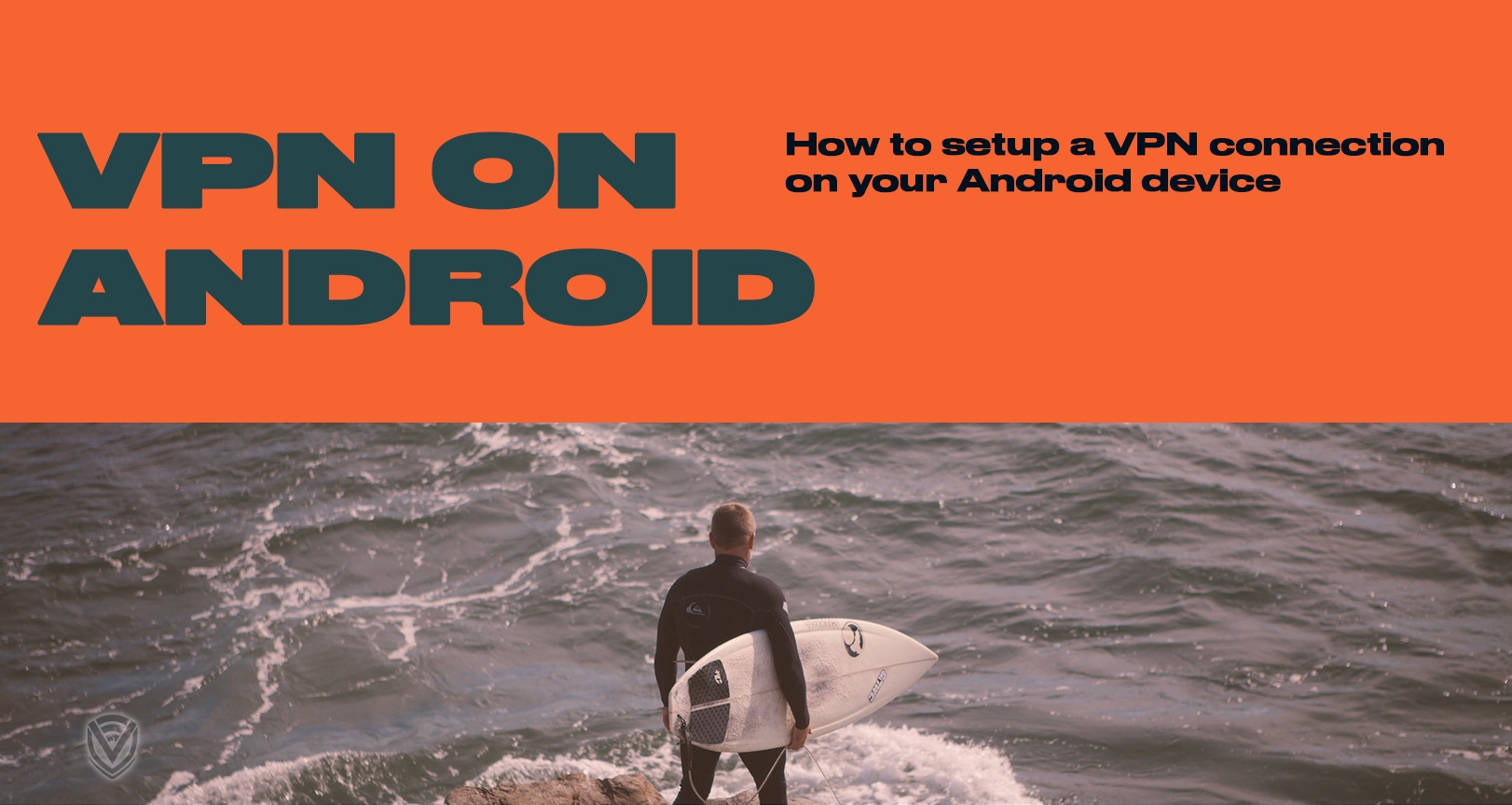 How to Set up a VPN Connection in Android