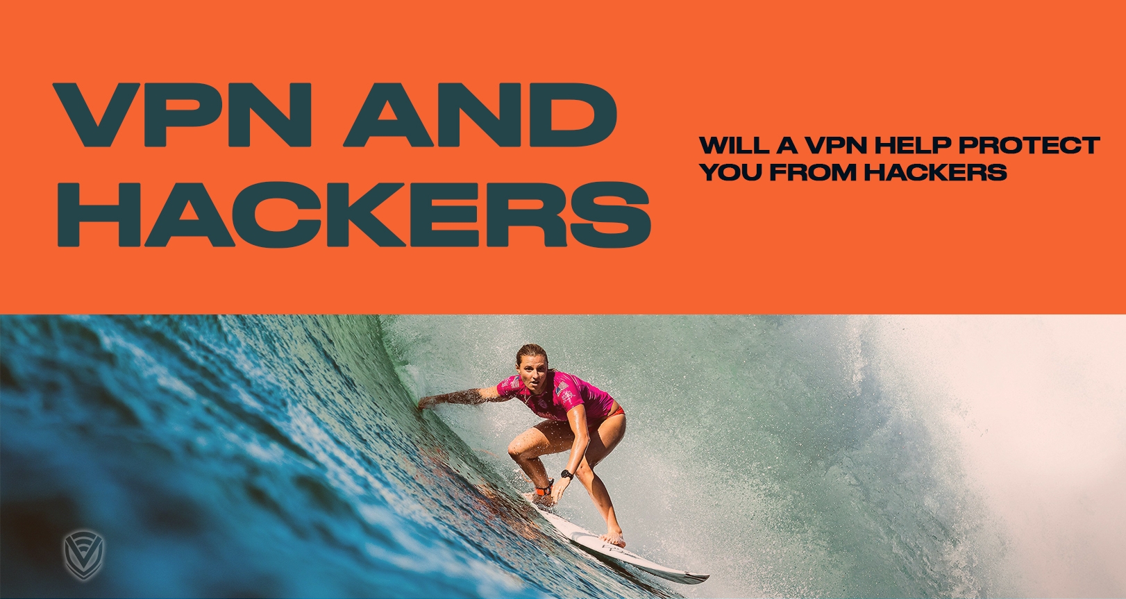 Will a VPN Protect Me from Hackers?