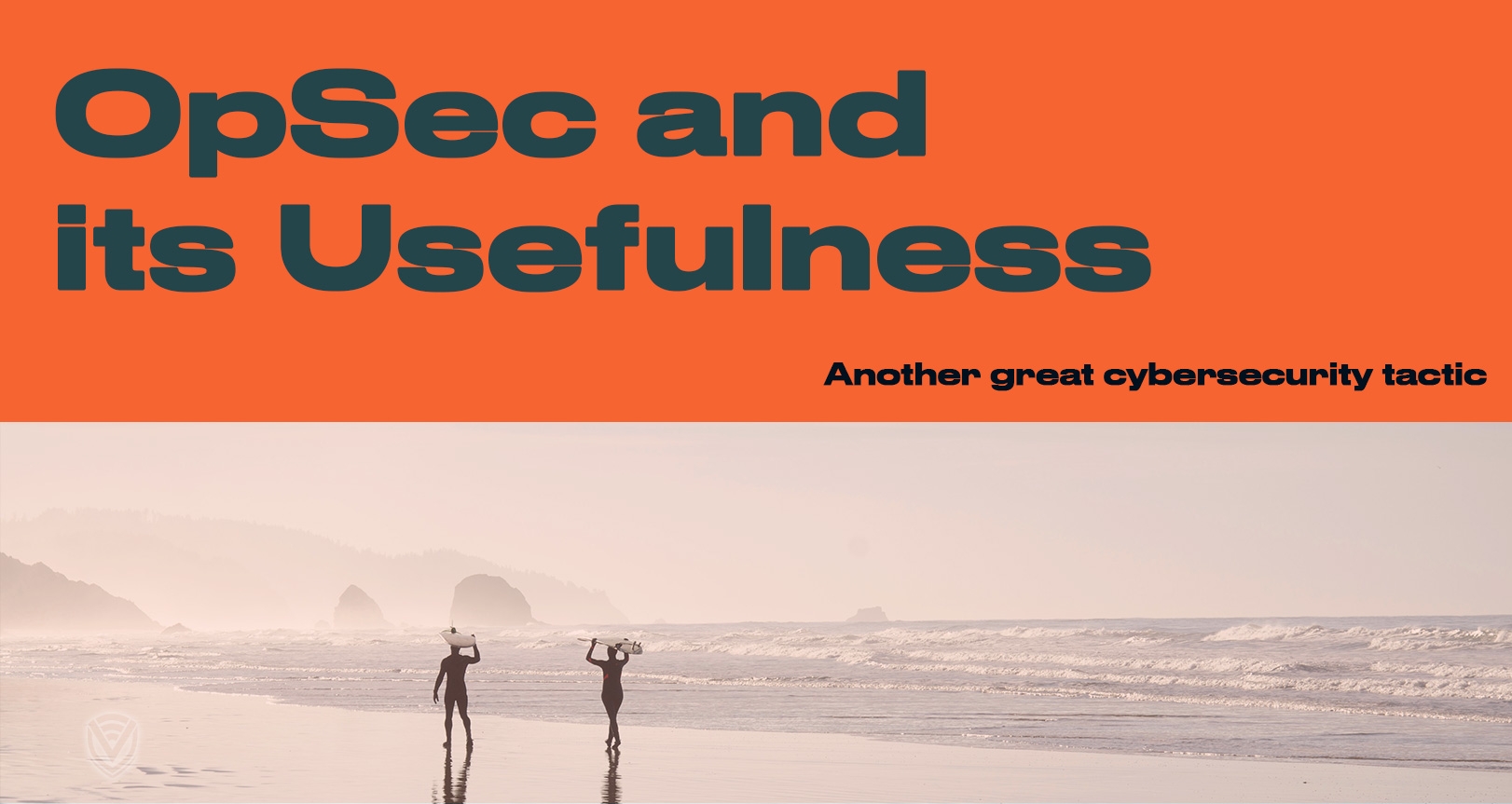 What is OpSec and why is it Useful?